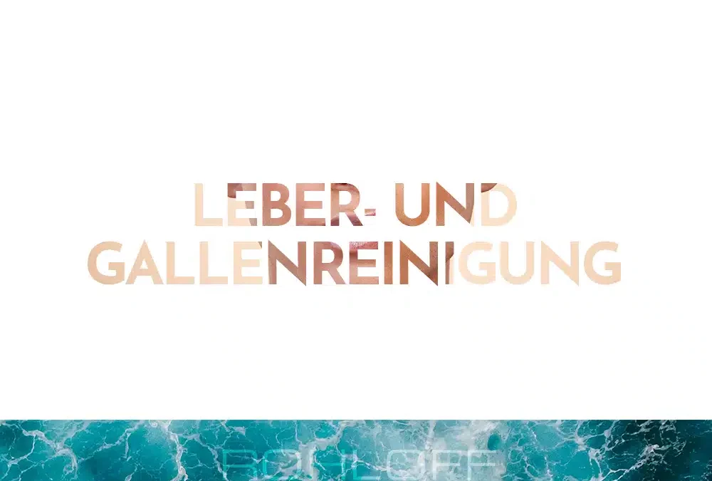 Leber- und Gallenreinigung